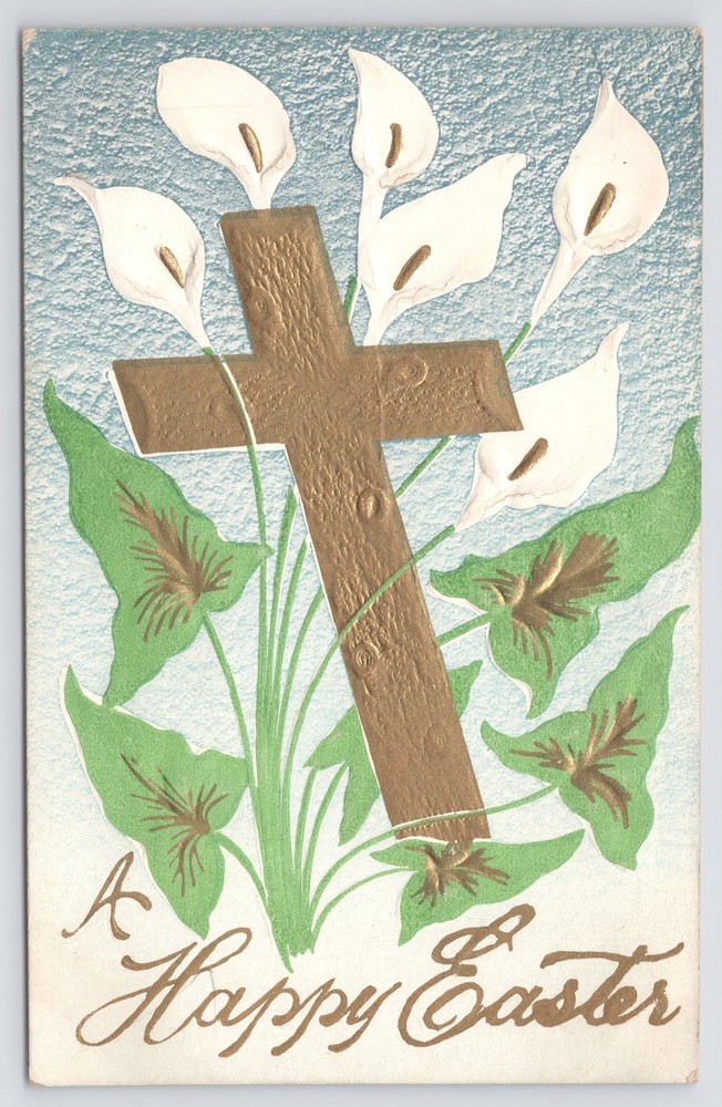 Easter~Gold Cross Nestled In White Calla Lilies~Blue Back~Emb~1909 UDB Postcard