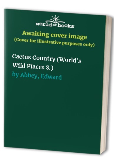 Cactus Country (World's Wild Places) by Abbey, Edward Paperback Book The FastFREE US DELIVERY | ISBN: 0705403823 | Quality Books