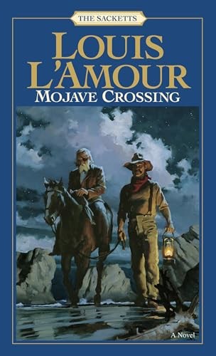 Mojave Crossing (Sacketts): A Novel: 11, L'Amour, Louis