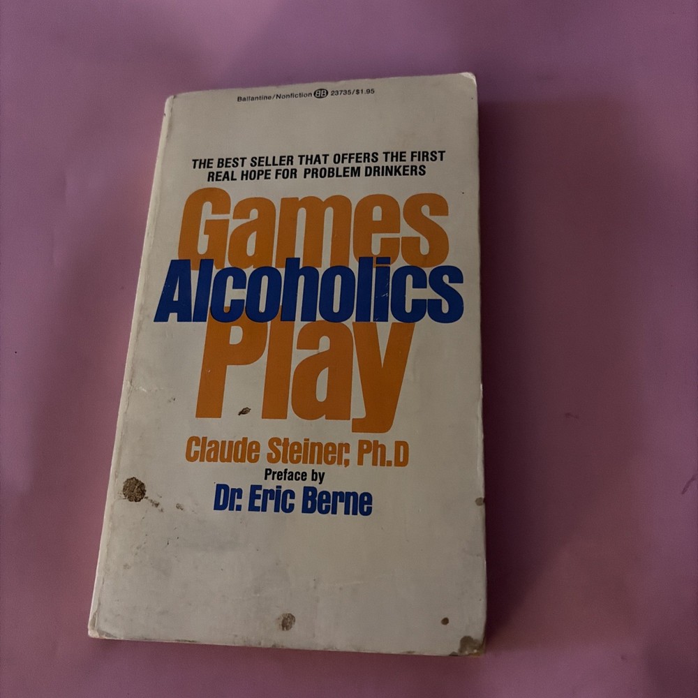 Games Alcoholics Play By  Eric Berne PB