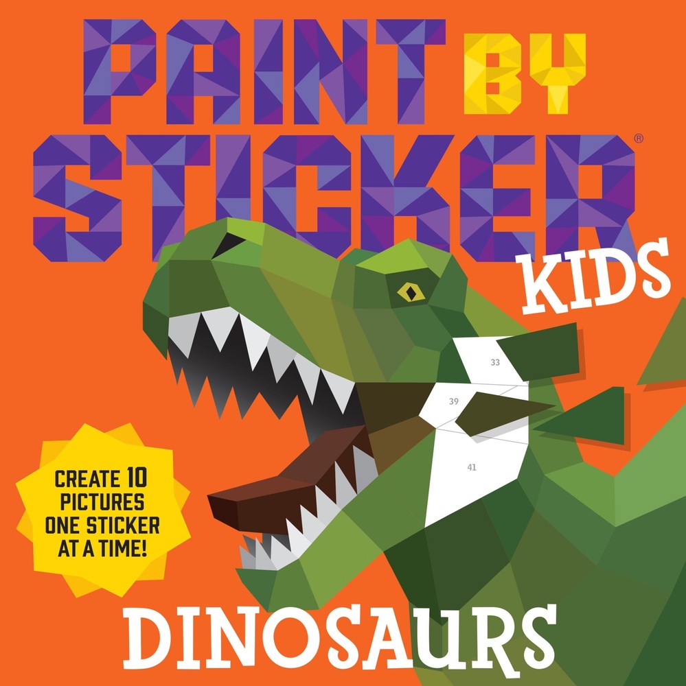 Paint by Sticker Kids: Dinosaurs: Create 10 Pictures One Sticker at a Time! ...