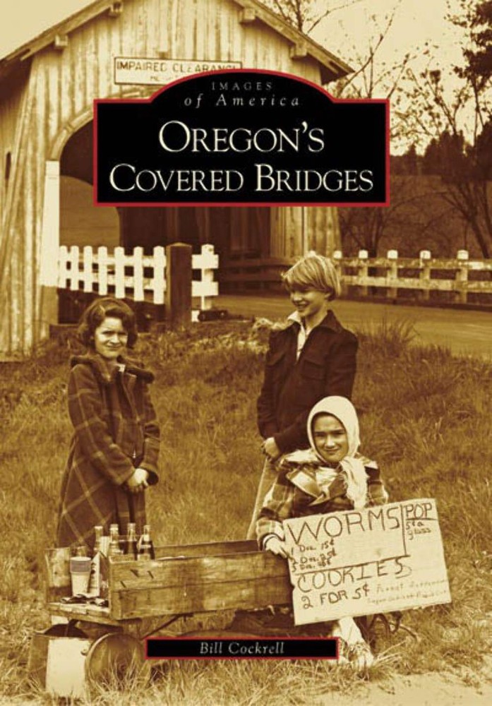 NEW Arcadia Publishing Oregon's Covered Bridges, OR 9780738558189 Images of Amer