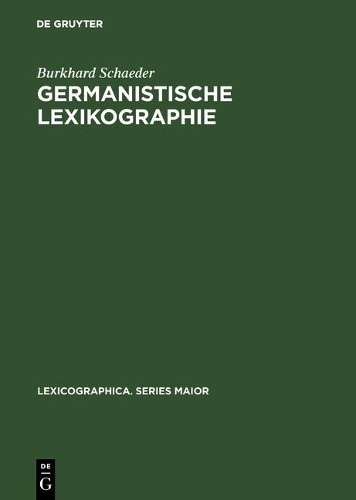 Burkhard Schaeder Germanistische Lexikographie (Hardback)