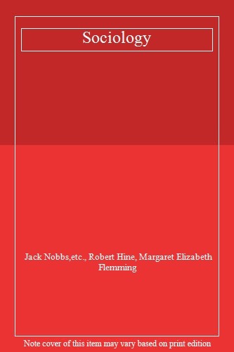 Sociology By Jack Nobbs,etc., Robert Hine, Margaret Elizabeth Fl