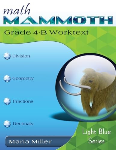 Math Mammoth Grade 4-B Worktext by Miller
