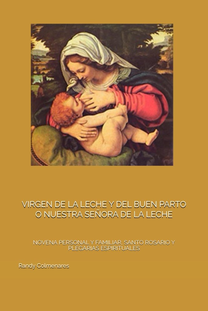 Virgen De La Leche Y Del Buen Parto O Nuestra Señora De La Leche: Novena Persona