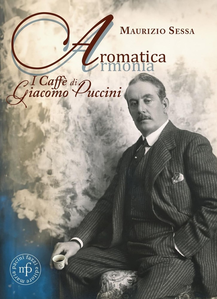 Maurizio Sessa Aromatica armonia. I caffé di Giacomo Puccini (Paperback)Another great item from Rarewaves USA | Free delivery!