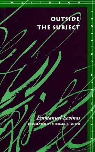 Outside the Subject (Meridian: - Paperback, by Levinas Emmanuel - Acceptable