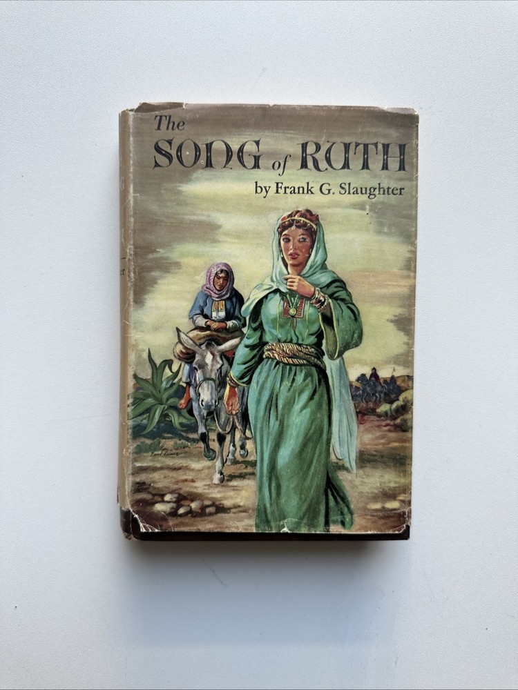 1954 The Song Of Ruth Frank G. Slaughter Biblical Novel Old Testament History