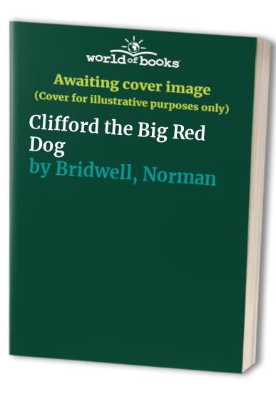 Clifford, the Big Red Dog - Hardcover By Bridwell, Norman - GOOD