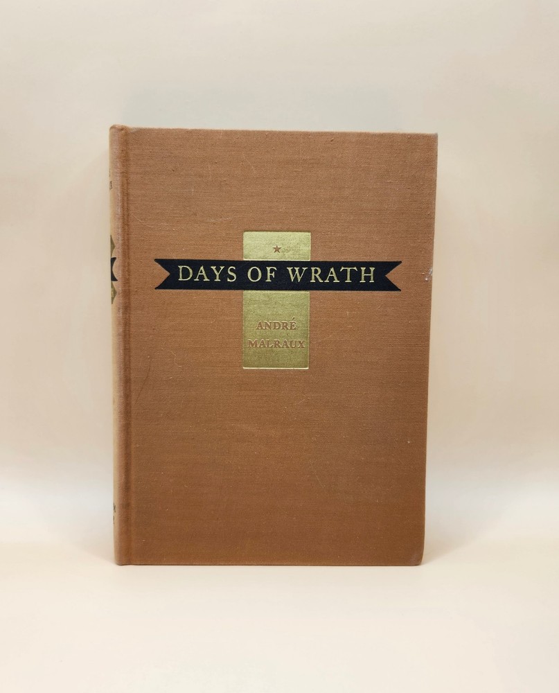 Days of Wrath by Andre Malraux 1936 Random House Hardcover