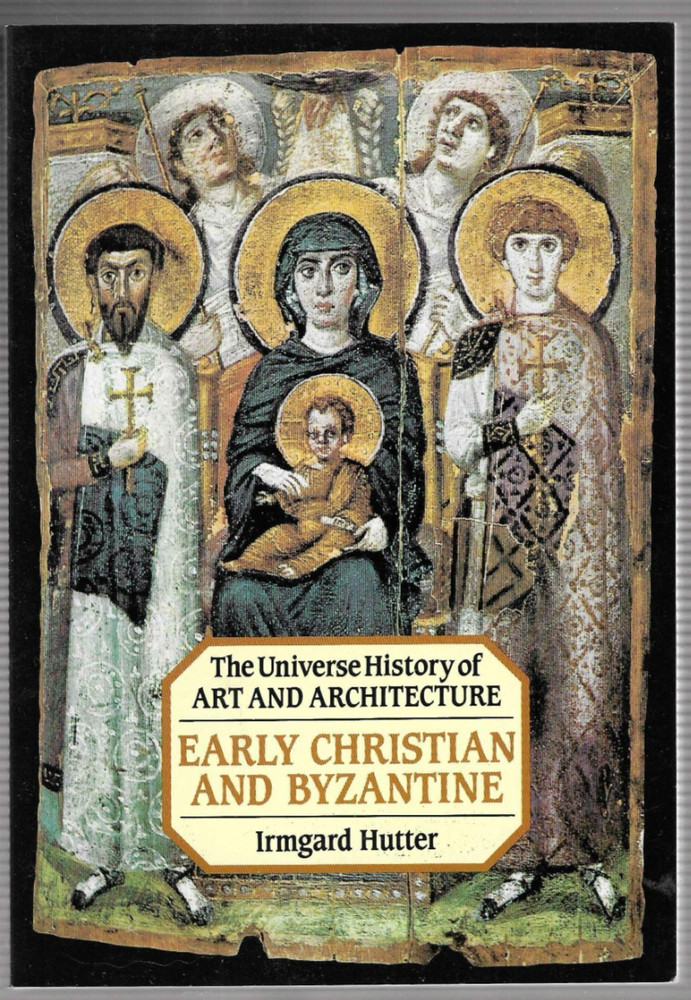 History of Art and Architecture Ser.: Early Christian and Byzantine Art by Irmga