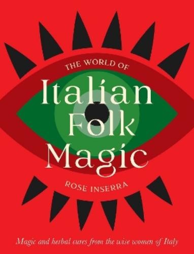Rose Inserra The World of Italian Folk Magic (Hardback)Another great item from Rarewaves USA | Free delivery!