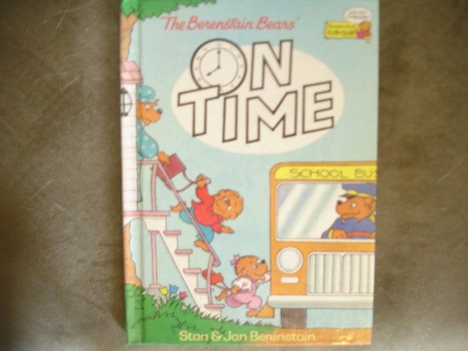 THE BERENSTAIN BEARS ON TIME (The Berenstain Bears) by Stan Berenstain, Good Boo