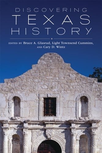 Discovering Texas History by Bruce A Glasrud: Used