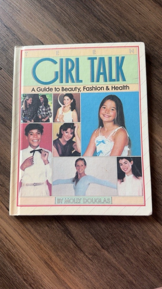 Vintage 80s Teen Girl Talk: Beauty, Fashion & Health - Molly Douglas HB Book
