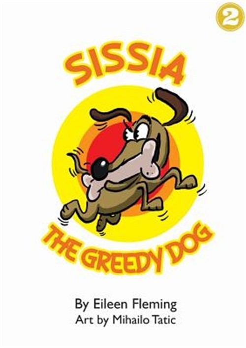 Sissia The Greedy Dog (Paperback or Softback)