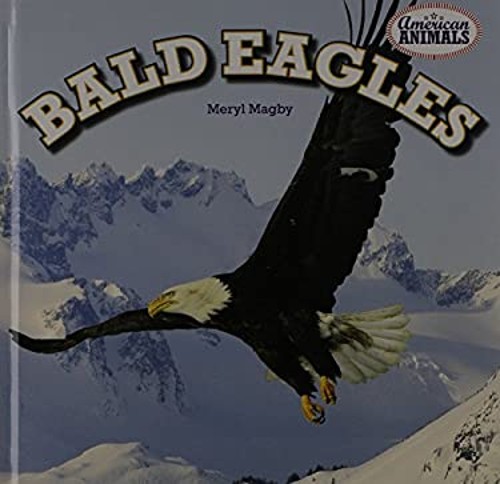 Bald Eagles Library Binding Meryl MagbyFree US Delivery | ISBN:1448861802