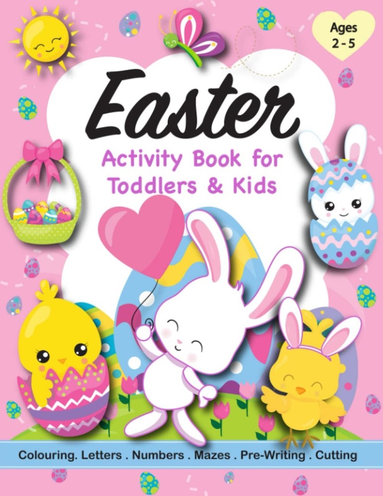 Easter Activity Book for Toddlers & Kids Ages 2-5: A Children’s Workbook Filled
