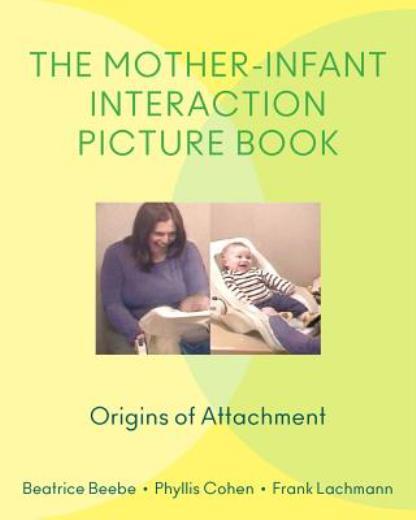 Mother-Infant Interaction Picture Book Exploring the Origins of Attachment