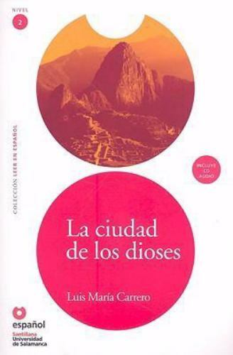 La ciudad de los dioses/ The city of the Gods, Paperback by Carrero, Luis Mar...
