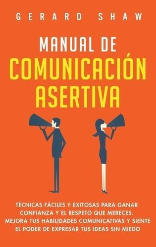 Gerard Shaw Manual de comunicación asertiva (Hardback)Another great item from Rarewaves USA | Free delivery!