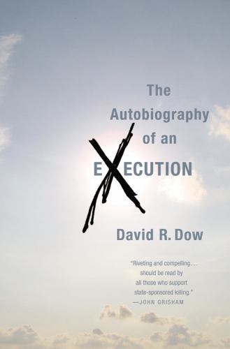 Autobiography of an Execution, Paperback by Dow, David R., Like New Used, Fre...
