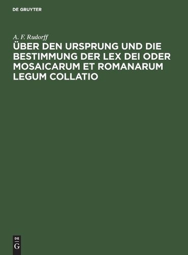 A F Rudorff Über Den Ursprung Und Die Bestimmung Der Lex Dei Oder Mos (Hardback)Another great item from Rarewaves USA | Free delivery!
