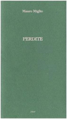 Mauro Miglio Perdite (Paperback)Another great item from Rarewaves USA | Free delivery!