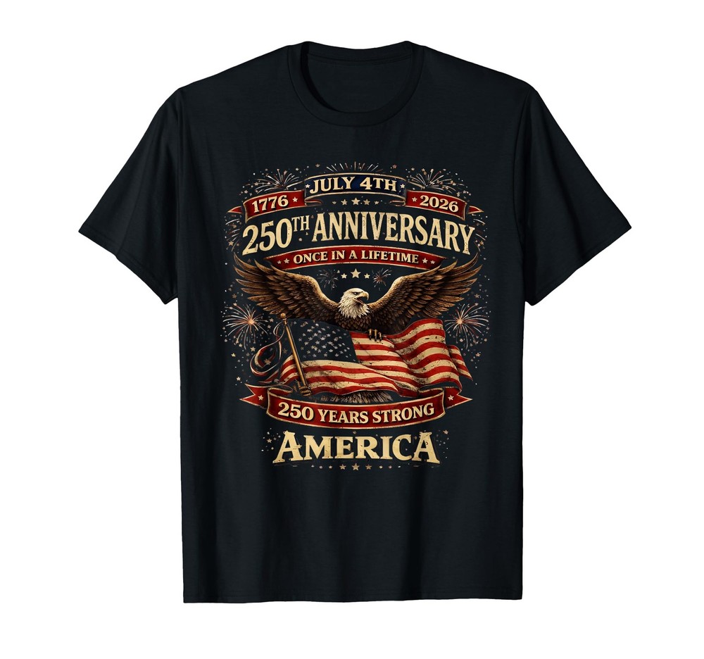 July 4th 250th Anniversary America Shirt 1776�C2026 T-Shirt