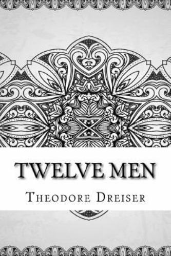 Twelve Men by Dreiser, Theodore, Brand New, Free shipping in the US