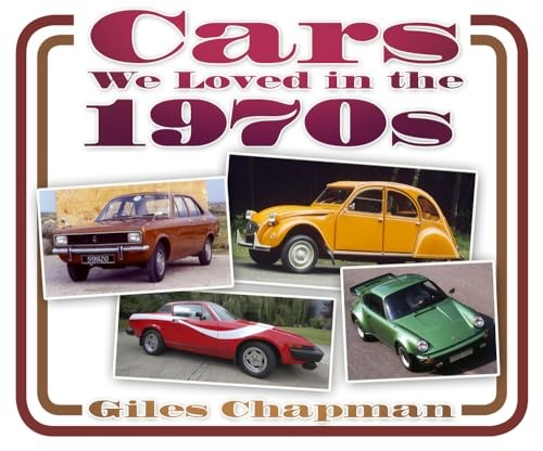 Cars We Loved in the 1970s by Chapman, Giles Book The Fast Free ShippingFREE US DELIVERY | ISBN: 0752494325 | Quality Books