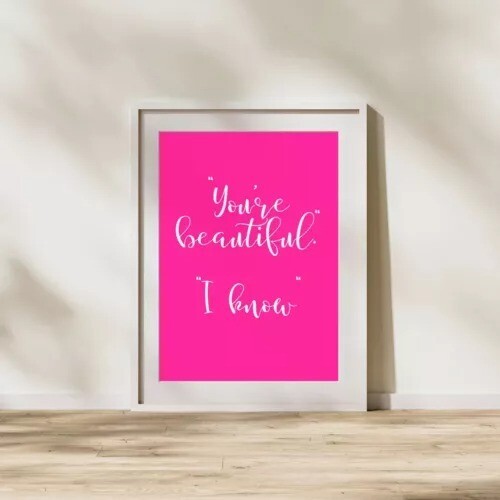 You're Beautiful Quote Wall Art poster Choose your Size