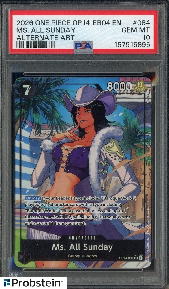 2026 One Piece OP14-EB04 EN Alternate Art #084 MS.All Sunday PSA 10PROBSTEIN is actively accepting consignments !!