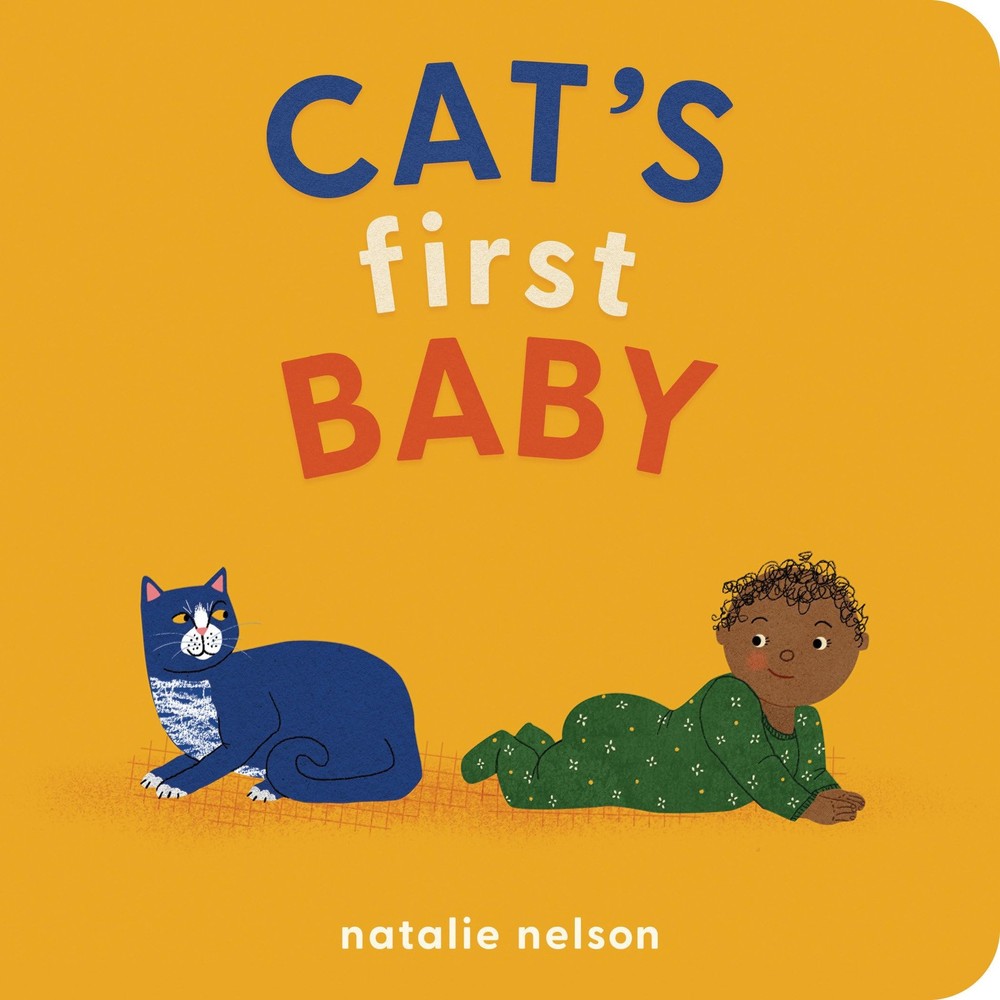 Cat's First Baby: A Board Book (Dog and Cat's First) by Nelson