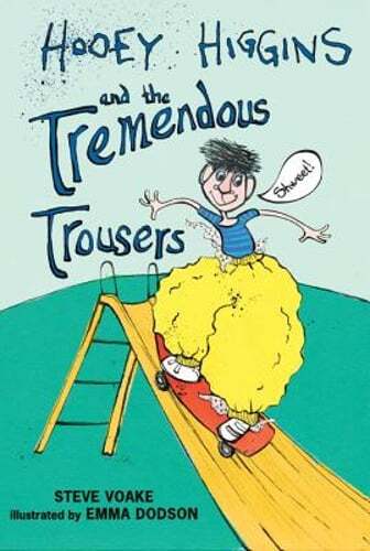 Hooey Higgins and the Tremendous Trousers by Steve Voake: Used