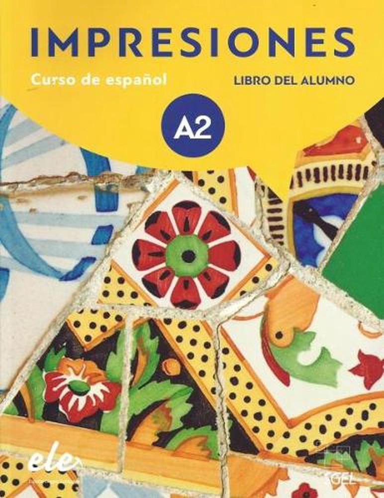 Impresiones A2 : Student Book with free coded access to the digital version: Cur