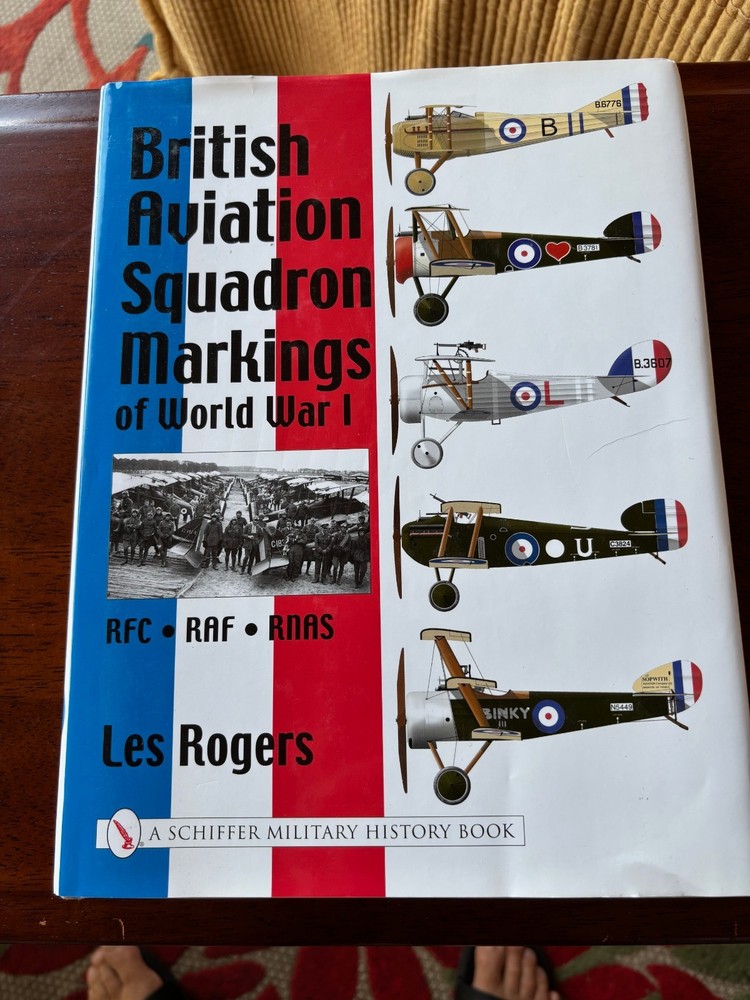 British Aviation Squadron Markings of World War I Book by Les Rogers