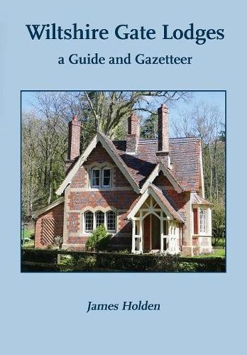 James Holden Wiltshire Gate Lodges (Paperback) (UK IMPORT)All Tariffs and Duties included - no additional charges