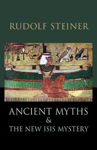 Ancient Myths And The New Isis Mystery: (Cw 180)