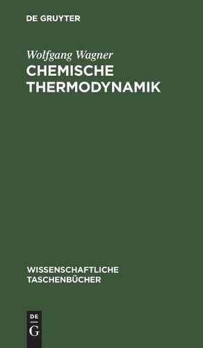 Wolfgang Wagner Chemische Thermodynamik (Hardback)