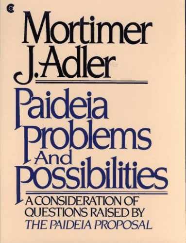 Paideia Problems & Possibilities - Paperback, by Adler Mortimer J. - Very Good