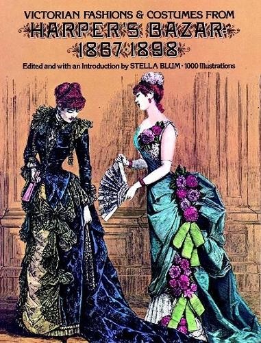 Stella Blum Victorian Fashions and Costumes from Harper's Bazar, 186 (Paperback)Another great item from Rarewaves USA | Free delivery!