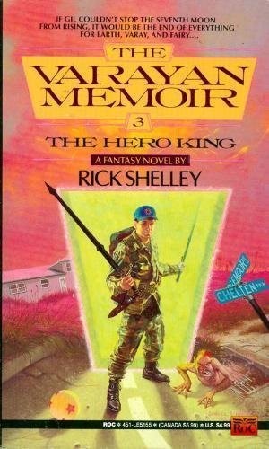 The Varayan Memoir 3: The Hero King (..., Shelley, Rick