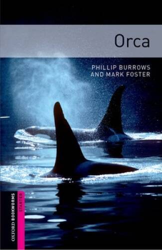 Oxford Bookworms Library: Orca: Starter: 250-Word Vocabulary (Oxford Book - GOOD