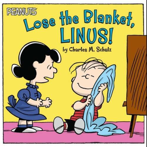 Lose the Blanket, Linus! (Peanuts) - Paperback By Schulz, Charles  M. - GOOD