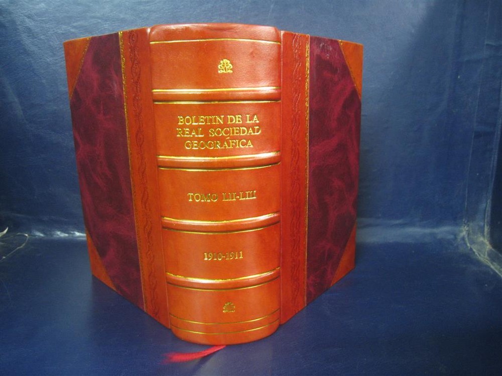 Boletin de la Real sociedad geografica Volume 52-53 1910-1911 by [Leather Bound]