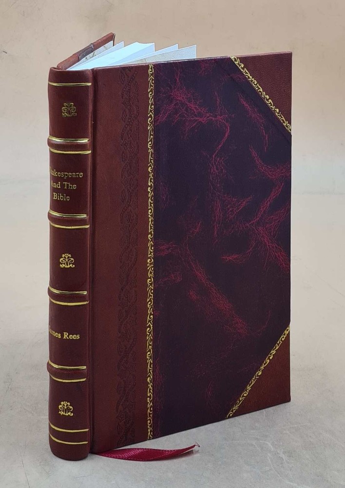 Shakespeare And The Bible : To Which Is Added Prayers On The Sta [Leather Bound]