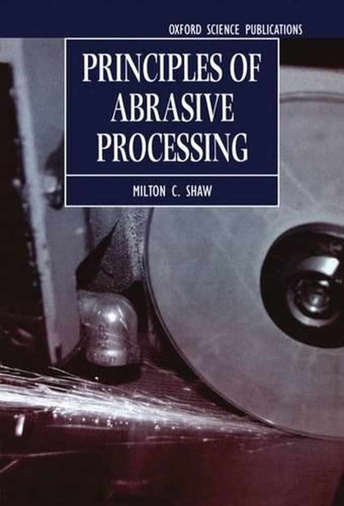 Principles of Abrasive Processing by Milton C. Shaw (English) Hardcover Book