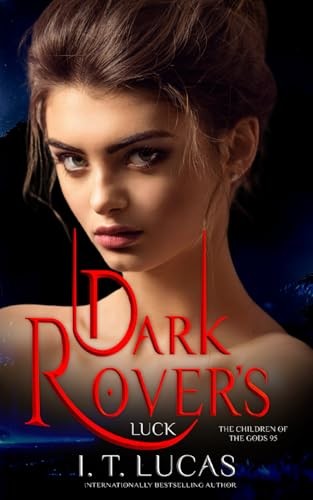 Dark Rover’s Luck (The Children Of The Gods Paranormal Romance) by Lucas, I. T.FREE US DELIVERY | ISBN: 1962067742 | Quality Books